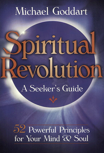 Spiritual Revolution Spiritual Revolution is written by Michael Goddart, author